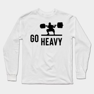 weightlifting - go heavy Long Sleeve T-Shirt